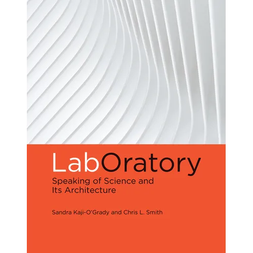 LabOratory: Speaking of Science and Its Architecture - Paperback