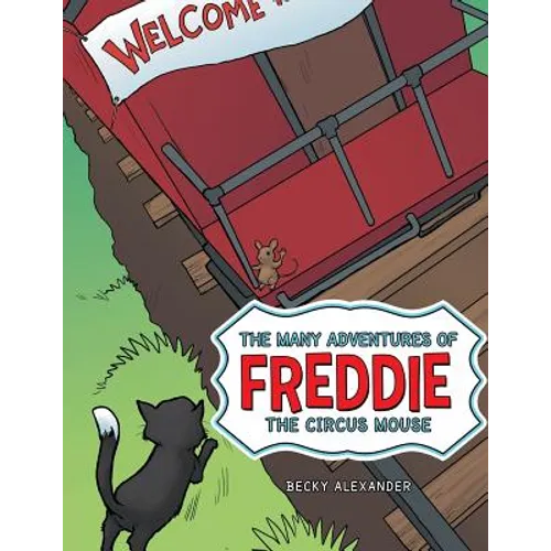 The Many Adventures of Freddie the Circus Mouse - Paperback