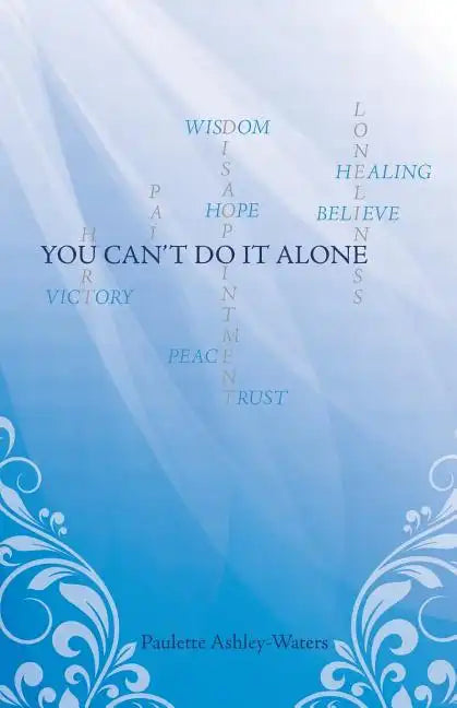 You Can't Do It Alone - Paperback