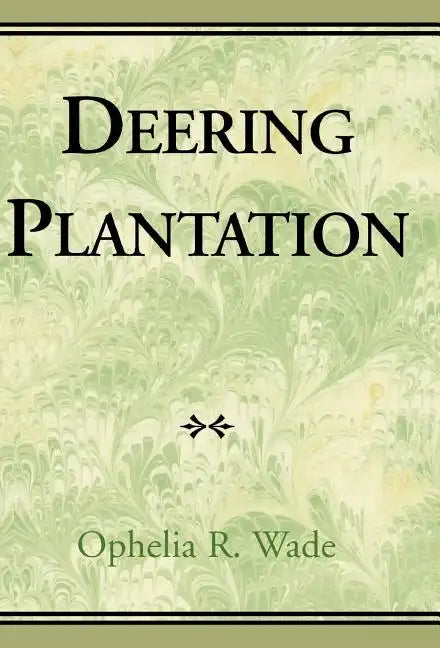 Deering Plantation: Sixty Thousand Acres in the Bootheel of Missouri - Hardcover