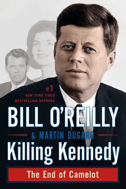 Killing Kennedy: The End of Camelot - Paperback