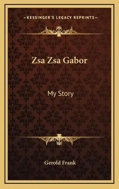 Zsa Zsa Gabor: My Story - Hardcover