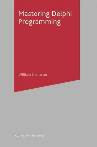 Mastering Delphi Programming - Paperback