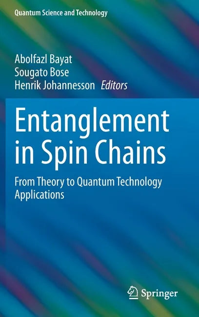Entanglement in Spin Chains: From Theory to Quantum Technology Applications - Hardcover