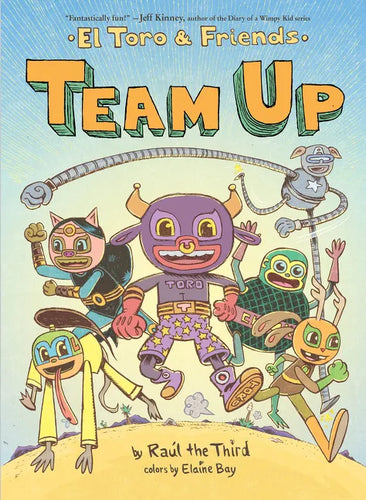 Team Up: El Toro & Friends: A Graphic Novel - Hardcover