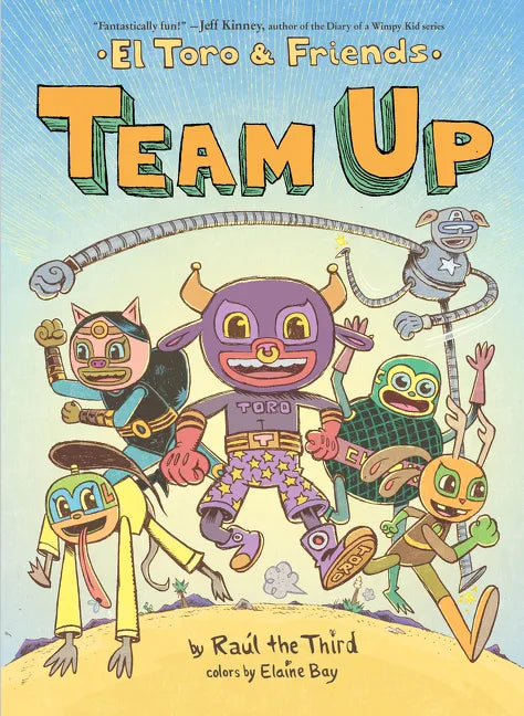 Team Up: El Toro & Friends: A Graphic Novel - Hardcover