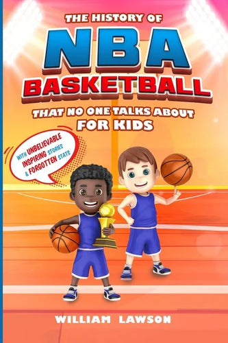 The History of NBA Basketball for Kids That No One Talks About - Paperback
