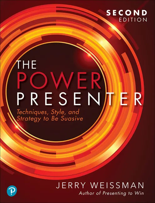 The Power Presenter: Techniques, Style, and Strategy to Be Suasive - Paperback