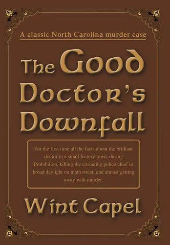 The Good Doctor's Downfall - Hardcover