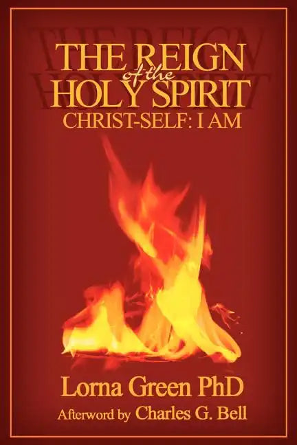 The Reign of the Holy Spirit: Christ-Self: I Am - Paperback