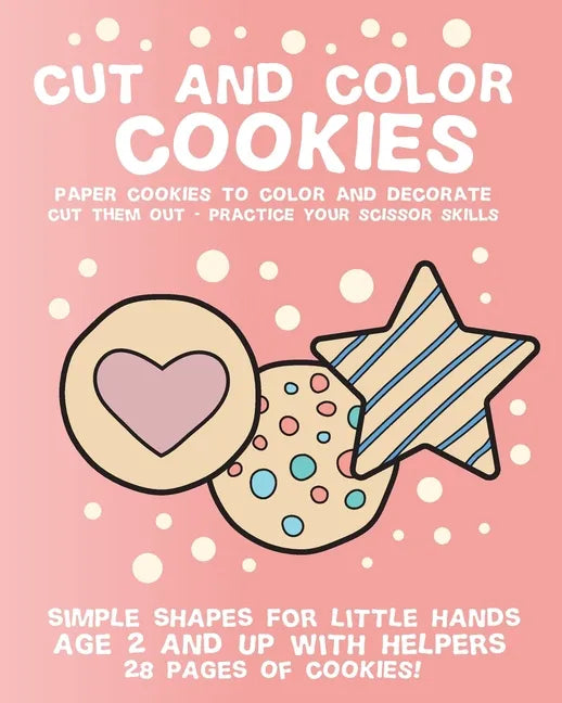 Cut and Color Cookies: Paper Cookies to Color and Decorate - Paperback
