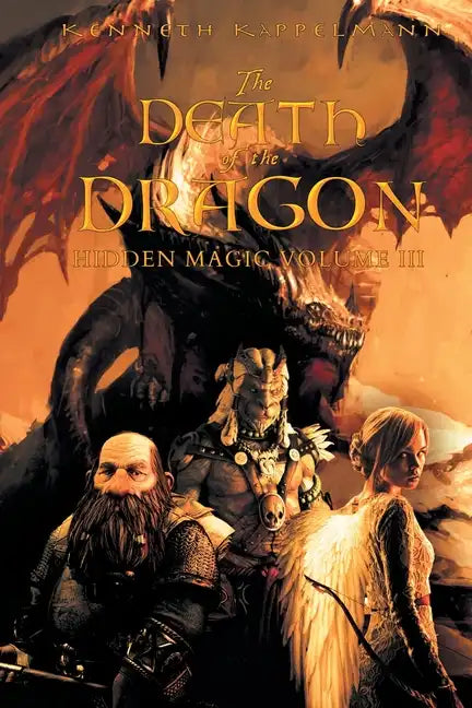 The Death of the Dragon: Hidden Magic Volume III - Paperback