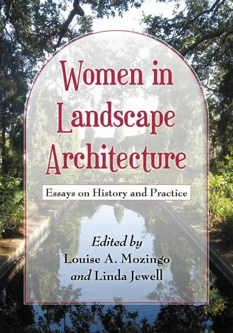 Women in Landscape Architecture: Essays on History and Practice - Paperback