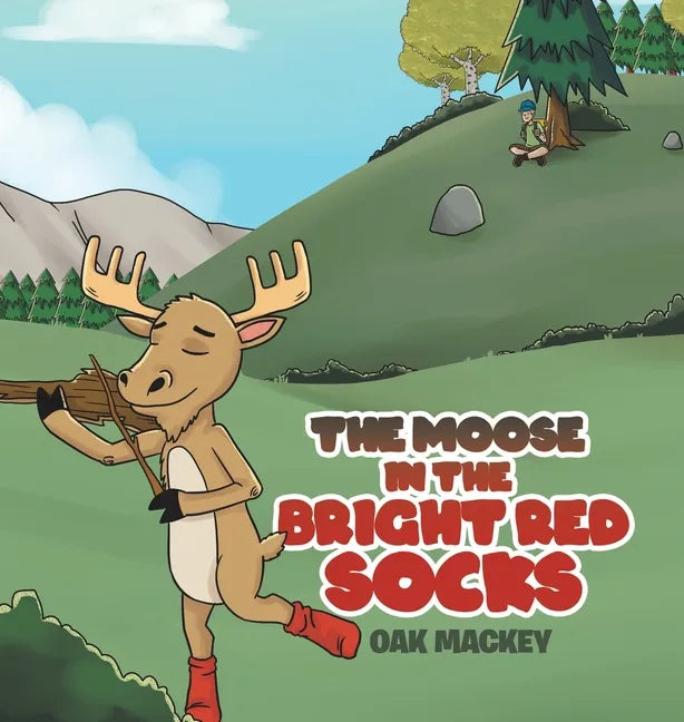 The Moose in the Bright Red Socks - Hardcover