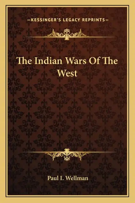 The Indian Wars of the West - Paperback