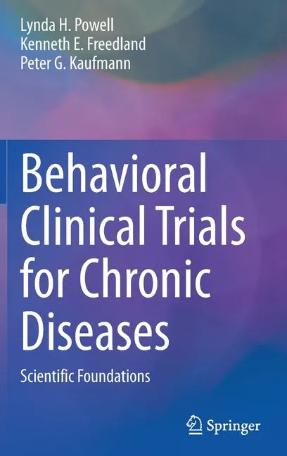 Behavioral Clinical Trials for Chronic Diseases: Scientific Foundations - Hardcover