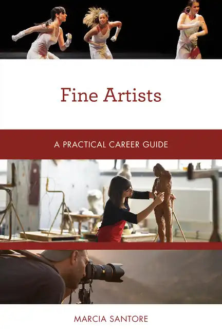 Fine Artists: A Practical Career Guide - Paperback