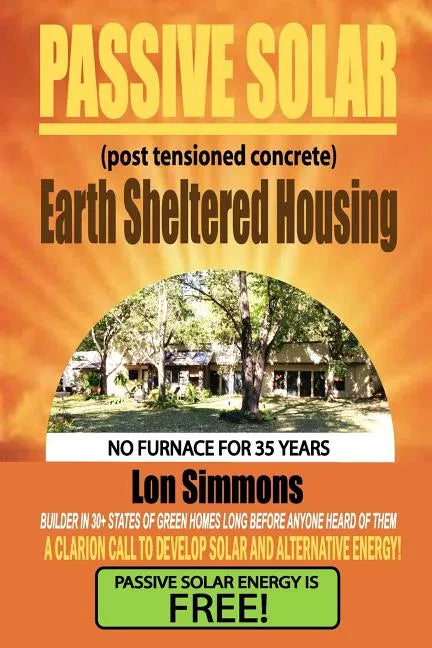 Passive Solar (Post Tensioned Concrete) Earth Sheltered Housing - Paperback