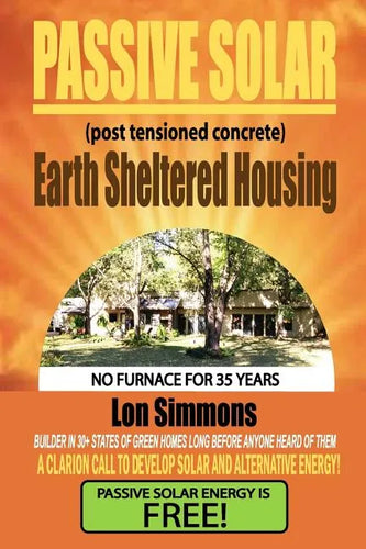 Passive Solar (Post Tensioned Concrete) Earth Sheltered Housing - Paperback