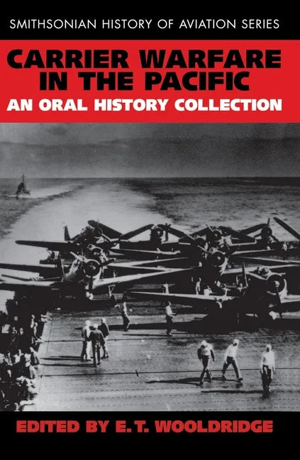 Carrier Warfare in the Pacific: An Oral History Collection - Paperback