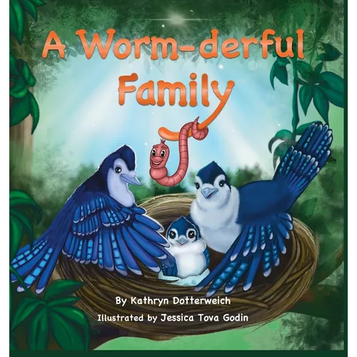 A Worm-Derful Family: A Sperm-Donation Story - Hardcover