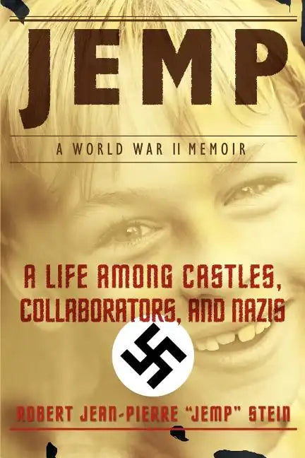 Jemp: A Life Among Castles, Collaborators, and Nazis - Paperback