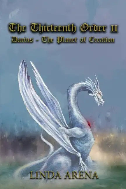 The Thirteenth Order II: Darius-Planet of Creation - Paperback