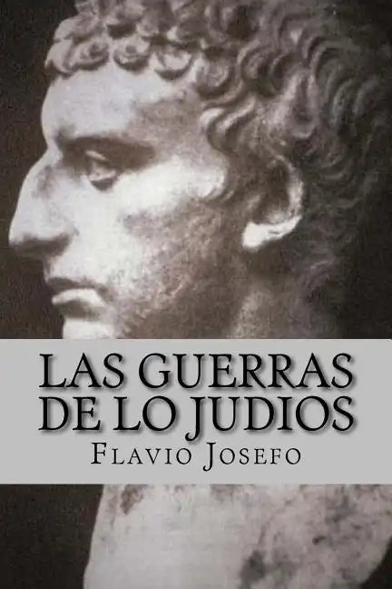 Las Guerras de lo Judios (Spanish) Edition - Paperback