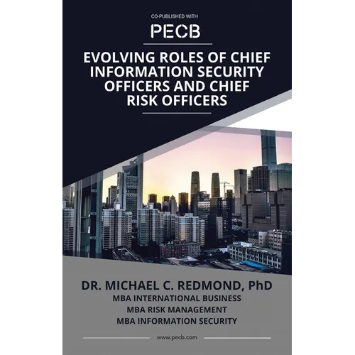 Evolving Roles of Chief Information Security Officers and Chief Risk Officers - Paperback