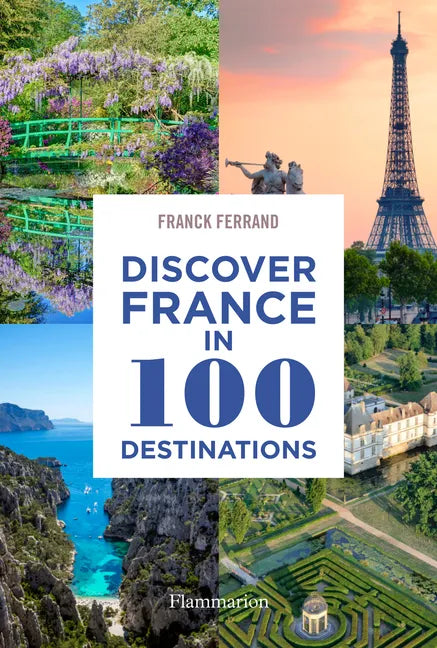 Discover France in 100 Destinations - Paperback