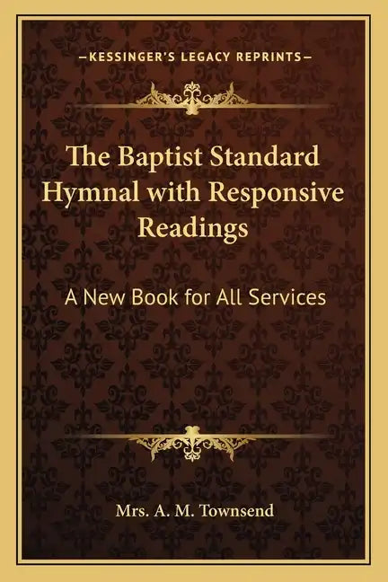 The Baptist Standard Hymnal with Responsive Readings: A New Book for All Services - Paperback