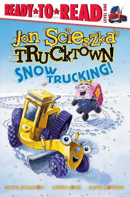 Snow Trucking!: Ready-To-Read Level 1 - Paperback