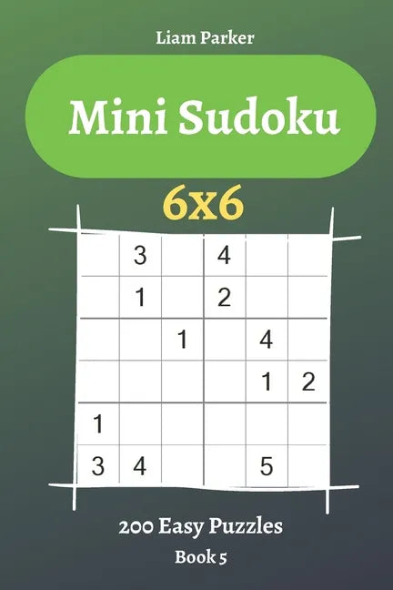 Mini Sudoku - 200 Easy Puzzles 6x6 (book 5) - Paperback