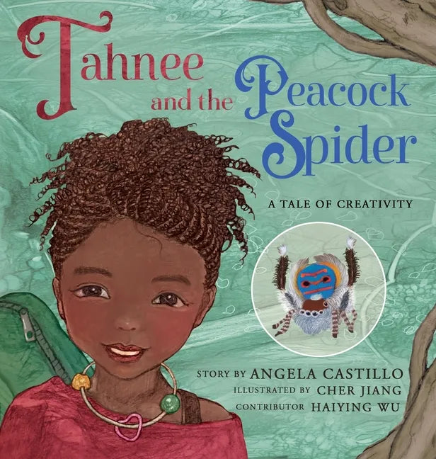 Tahnee and the Peacock Spider: A Tale of Creativity - Hardcover