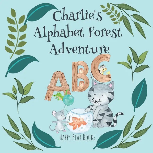 Charlie's Alphabet Forest Adventure: A charming educational picture story book for kids - learn the alphabet for ages 3-5 - Paperback