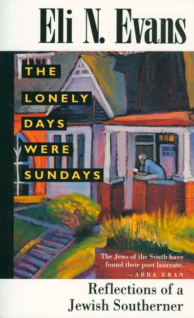 The Lonely Days Were Sundays: Reflections of a Jewish Southerner - Paperback