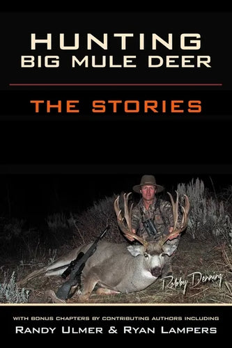 Hunting Big Mule Deer: The Stories - Paperback