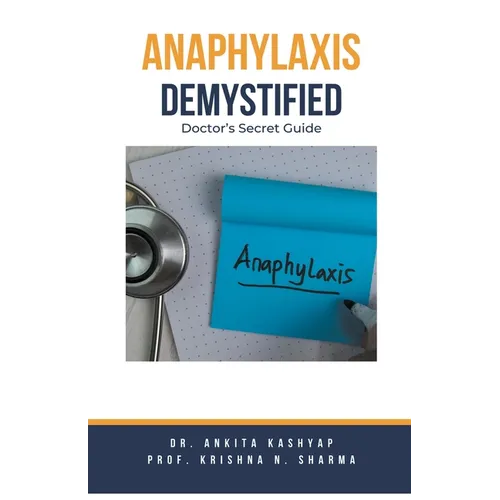 Anaphylaxis Demystified: Doctor's Secret Guide - Paperback