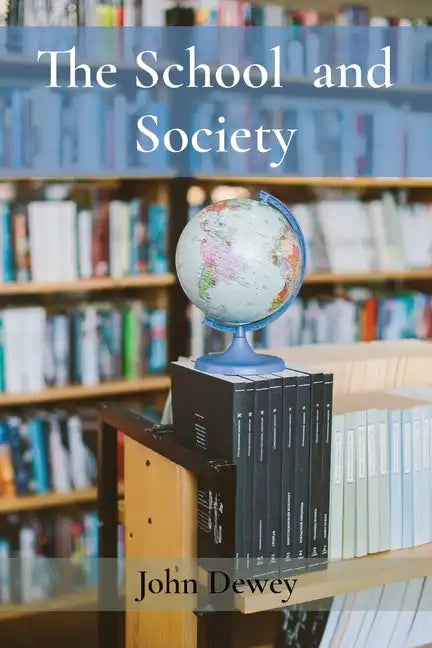 The School and Society - Paperback