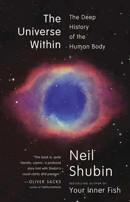 The Universe Within: The Deep History of the Human Body - Paperback
