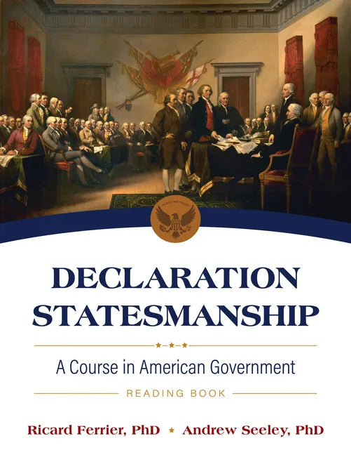 Declaration Statesmanship: A Course in American Government Reading Book - Paperback