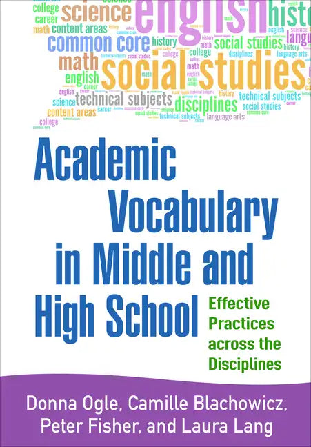 Academic Vocabulary in Middle and High School: Effective Practices Across the Disciplines - Hardcover