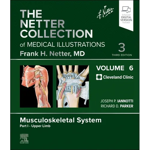 The Netter Collection of Medical Illustrations: Musculoskeletal System, Volume 6, Part I - Upper Limb - Hardcover