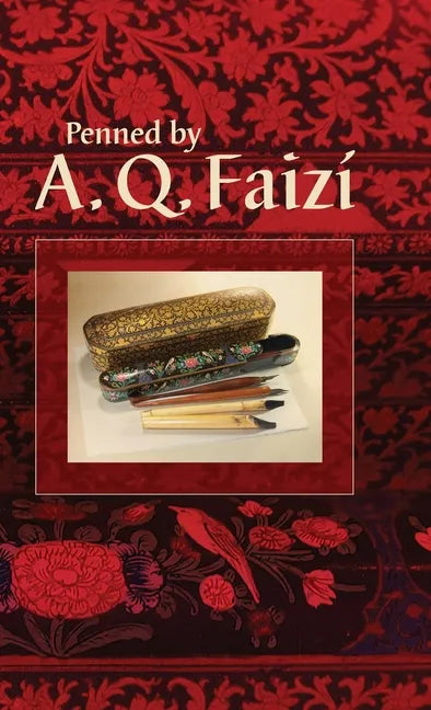 Penned by A. Q. Faizí - Hardcover