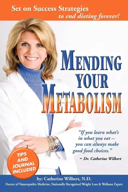 Mending Your Metabolism: Set On Success Tips to End Dieting Forever - Paperback