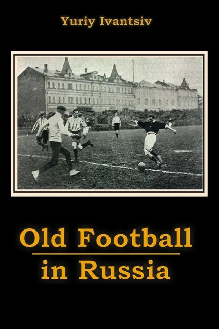 Old Football in Russia - Paperback