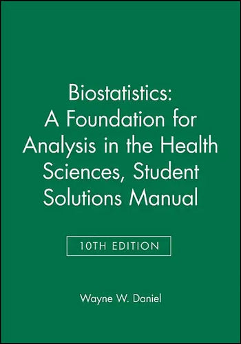 Biostatistics: A Foundation for Analysis in the Health Sciences, 10e Student Solutions Manual - Paperback