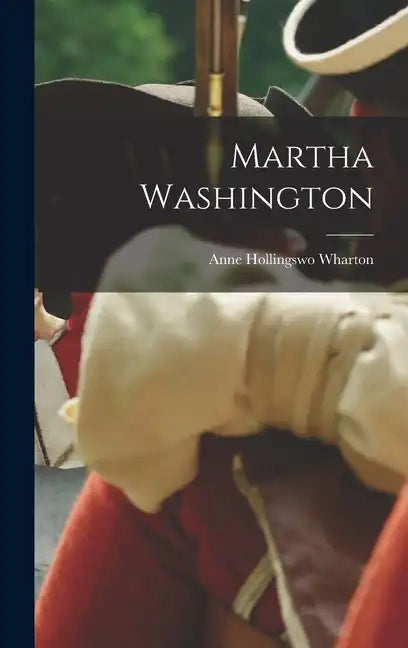 Martha Washington - Hardcover