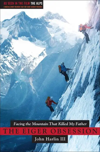 Eiger Obsession: Facing the Mountain That Killed My Father - Paperback