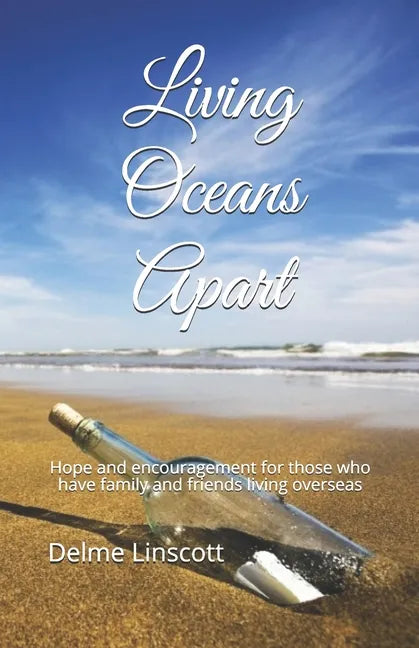 Living Oceans Apart: Hope and encouragement for those who have family and friends living overseas - Paperback